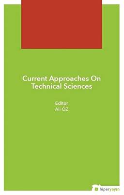 Current Approaches On Technical Sciences - 1