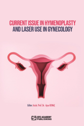 Current Issue in Hymenoplasty and Laser Use in Gynecology - Efe Akademi Yayınları