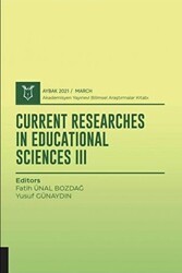 Current Researches in Educational Sciences III AYBAK 2021 Mart - Akademisyen Kitabevi