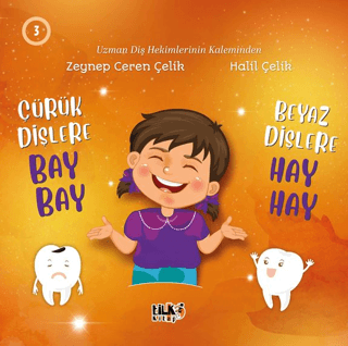 Çürük Dişlere Bay Bay Beyaz Dişlere Hay Hay - 1