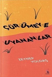 Çürümeye Uyananlar - Klaros Yayınları