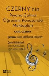 Czerny`nin Piyano Çalma Öğrenimi Konusunda Mektupları - Pegem Akademi Yayıncılık
