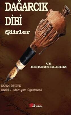 Dağarcık Dibi Şiirler Ve Bercestelerim - 1