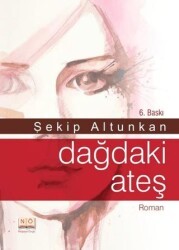 Dağdaki Ateş - Neşeye Övgü