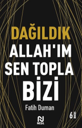 Dağıldık Allah’ım Sen Topla Bizi - Nesil Yayınları
