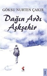 Dağın Ardı Aşkşehir - Klaros Yayınları