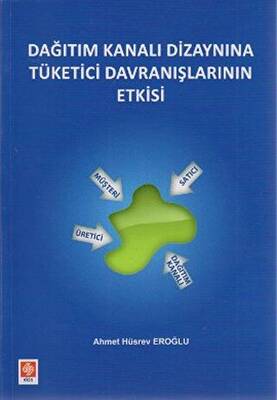 Dağıtım Kanalı Dizaynına Tüketici Davranışlarının Etkisi - 1
