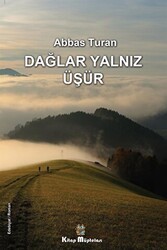 Dağlar Yalnız Üşür - Kitap Müptelası Yayınları
