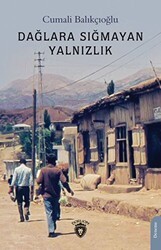 Dağlara Sığmayan Yalnızlık - Dorlion Yayınları