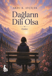 Dağların Dili Olsa - Kanguru Yayınları