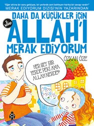 Daha da Küçükler İçin Allah`ı Merak Ediyorum 2. Kitap - Uğurböceği Yayınları