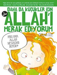 Daha da Küçükler İçin Allah`ı Merak Ediyorum 3. Kitap - Uğurböceği Yayınları