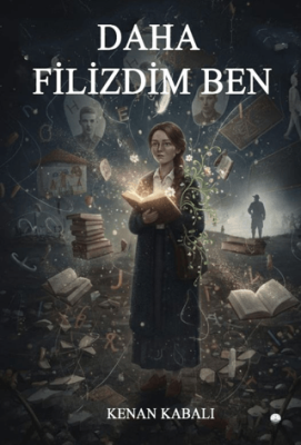 Daha Filizdim Ben - 1