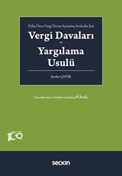 Daha Önce Vergi Davası Açmamış Avukatlar İçin - Vergi Davaları ve Yargılama Usulü - Seçkin Yayıncılık