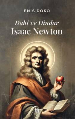 Dahi ve Dindar: Isaac Newton - 1