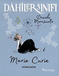 Dahiler Sınıfı: Marie Curie - Atom Kadın - Domingo Yayınevi