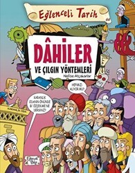 Dahiler ve Çılgın Yöntemleri - Eğlenceli Bilgi Yayınları