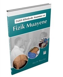 Dahili Bilimlerde Anamnez ve Fizik Muayene - Çukurova Nobel Tıp Kitabevi
