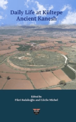 Daily Life At Kültepe Ancient Kanesh - Bilgin Kültür Sanat Yayınları