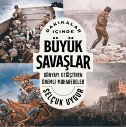 Dakikalar İçinde Büyük Savaşlar - Kronik Kitap