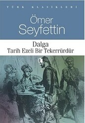 Dalga Tarih Ezeli Bir Tekerrürdür - Kurgan Edebiyat