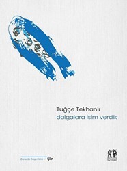 Dalgalara İsim Verdik - Pikaresk Yayınevi