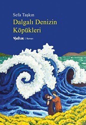 Dalgalı Denizin Köpükleri - Yakın Kitabevi