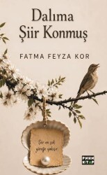 Dalıma Şiir Konmuş - Pinhan Kitap