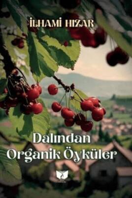 Dalından Organik Öyküler - 1