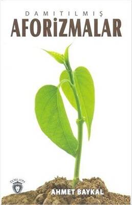 Damıtılmış Aforizmalar - 1