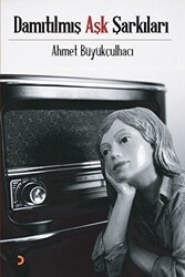 Damıtılmış Aşk Şarkıları - Cinius Yayınları