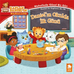 Daniel`ın Okulda İlk Günü - Eksik Parça Yayınları