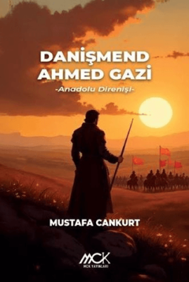 Danışmend Ahmed Gazi, Anadolu Direnişi - 1