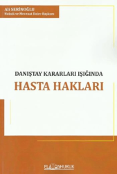 Danıştay Kararları Işığında Hasta Hakları - Platon Hukuk