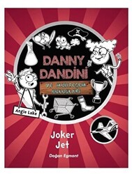 Danny Dandini ve Muhteşem Buluşları - Joker Jet - Doğan Egmont Yayıncılık