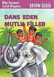 Dans Eden Mutlu Filler - Bilgi Yayınevi