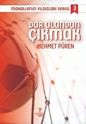 Dar Alandan Çıkmak - Mahallenin Yıldızları Serisi 3 - Payidar Genç
