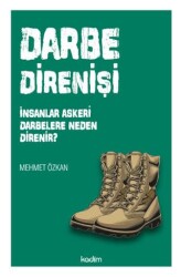 Darbe Direnişi: İnsanlar Askeri Darbelere Neden Direnir? - Kadim Yayınları
