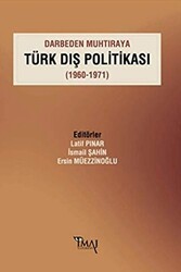 Darbeden Muhtıraya Türk Dış Politikası 1960-1971 - İmaj Yayıncılık