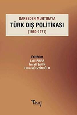 Darbeden Muhtıraya Türk Dış Politikası 1960-1971 - 1