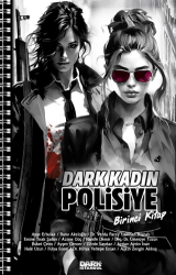 Dark Kadın Polisiye - Birinci Kitap - Dark İstanbul