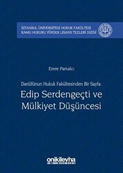Darülfünun Hukuk Fakültesinden Bir Sayfa: Edip Serdengeçti ve Mülkiyet Düşüncesi - On İki Levha Yayınları