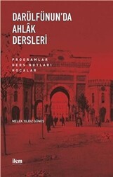 Darülfünun’da Ahlak Dersleri - İlem Yayınları