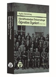 Darülfünundan Üniversiteye Öğretim Üyeleri 1900-1946 - Büyüyen Ay Yayınları