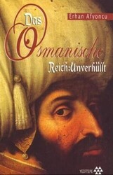 Das Osmanische Reich: Unverhüllt - Yeditepe Yayınevi