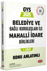Data Yayınları Belediye ve Bağlı Kuruluşları İle Mahalli İdare Birlikleri 1. Grup Konu Anlatımlı - Data Yayınları