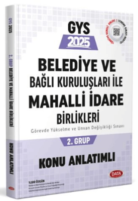 Data Yayınları Belediye ve Bağlı Kuruluşları ile Mahalli İdare Birlikleri 2. Grup Konu Anlatımlı - 1