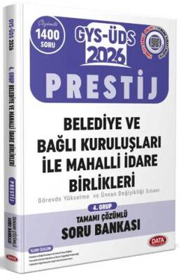 Belediye ve Bağlı Kuruluşları İle Mahalli İdare Birlikleri GYS-ÜDS 4. Grup Prestij Tamamı Çözümlü Soru Bankası - 1