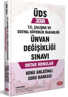 Data Yayınları Çalışma ve Sosyal Güvenlik Bakanlığı Unvan Değişikliği Sınavı Konu Anlatımlı Soru Bankası - 1