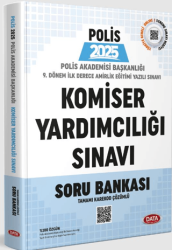 Polis Akademisi Başkanlığı 9. Dönem İlk Derece Amirlik Eğitimi Komiser Yardımcılığı Yazılı Sınavı Soru Bankası - Data Yayınları